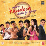Mere Khwabon Mein Jo Aaye (2009) Mp3 Songs